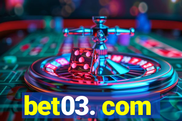 bet03. com